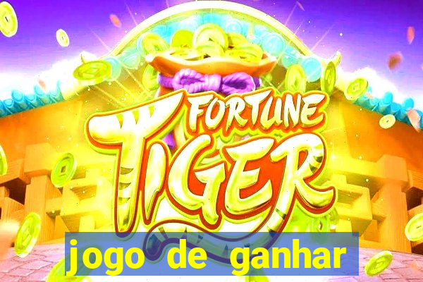 jogo de ganhar dinheiro ao se cadastrar